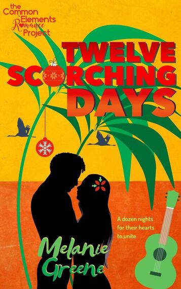 12 Scorching Days by Melanie Greene